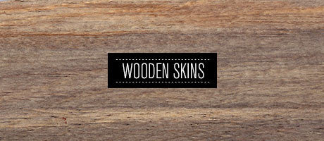 Wooden Skins